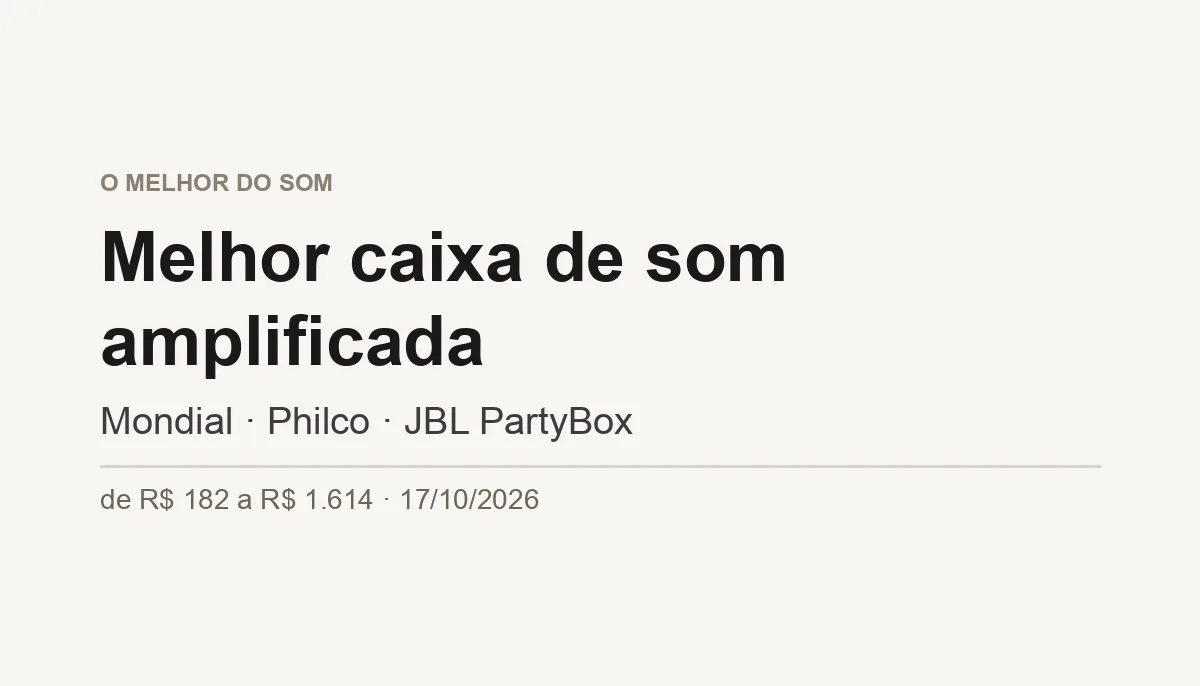 Melhor Caixa de Som Amplificada 2026: de R$ 182 a R$ 1.614 (Outubro)