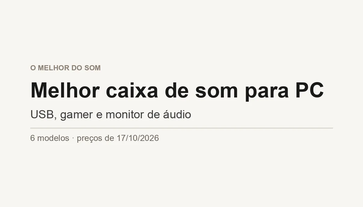 Melhor Caixa de Som para PC 2026: de R$ 139 a R$ 1.282 (Outubro)