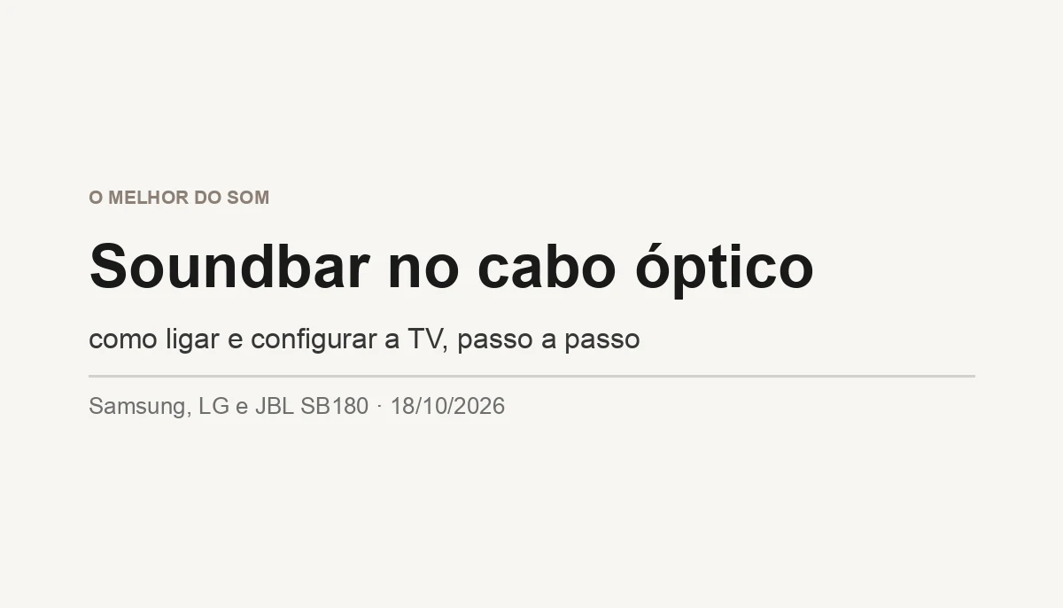 Como Ligar Soundbar com Cabo Óptico na TV (Passo a Passo)