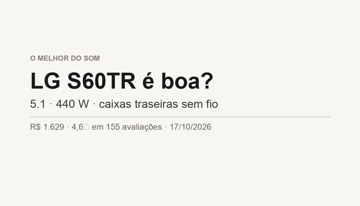 LG S60TR é Boa? 5.1 com Traseiras Sem Fio (Análise 2026)