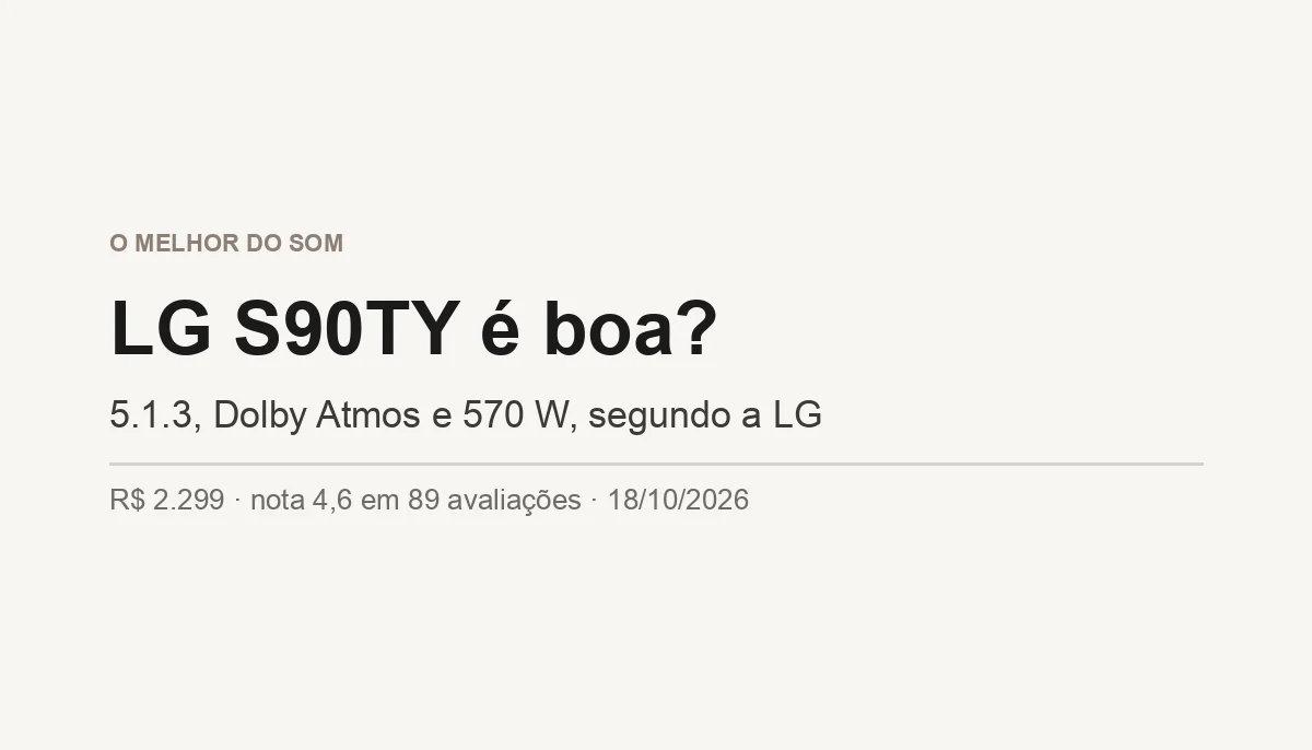 LG S90TY é Boa? 5.1.3 com Dolby Atmos (Análise 2026)