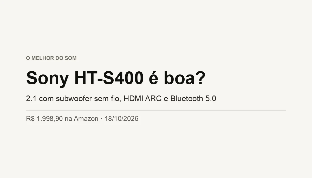 Sony HT-S400 é Boa? 2.1 com Subwoofer (Análise 2026)